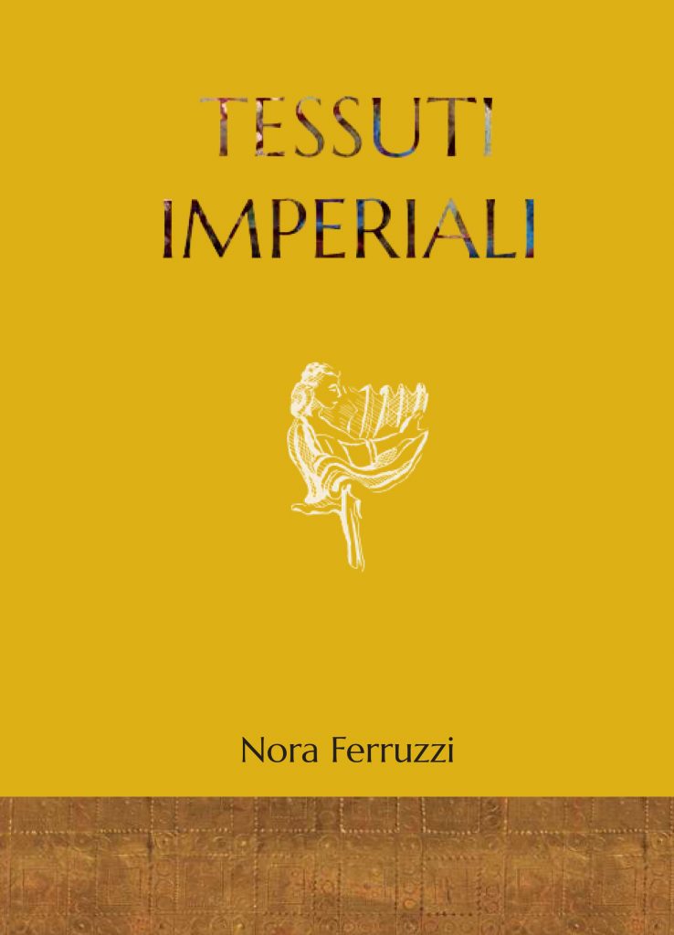 TESSUTI IMPERIALI di Nora Ferruzzi